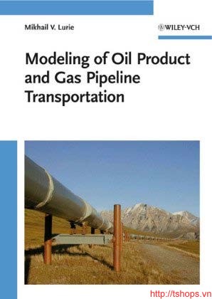 Modeling of Oil Product and Gas Pipeline Transportation				 