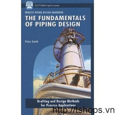 The Fundamentals of Piping Design-1933762047										 