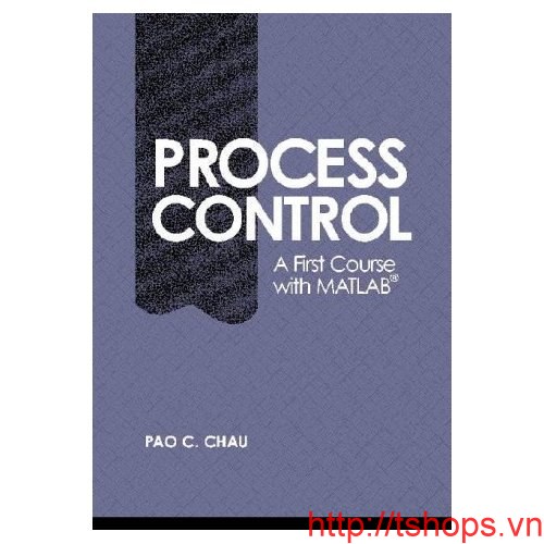 Process Control: A First Course with MATLAB