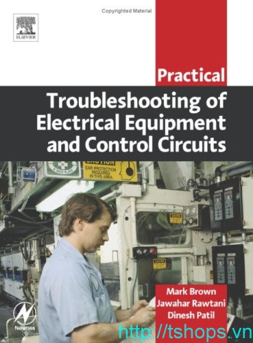 Practical Troubleshooting of Electrical Equipment and Control Circuits (Practical Professional Books from Elsevier)