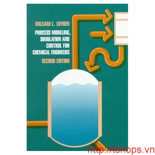 Process Modeling, Simulation and Control for Chemical Engineers-Luyben (2nd ed 1996)(741s)