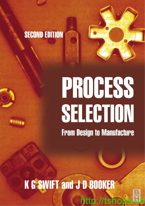 Process Selection: from design to manufacture 