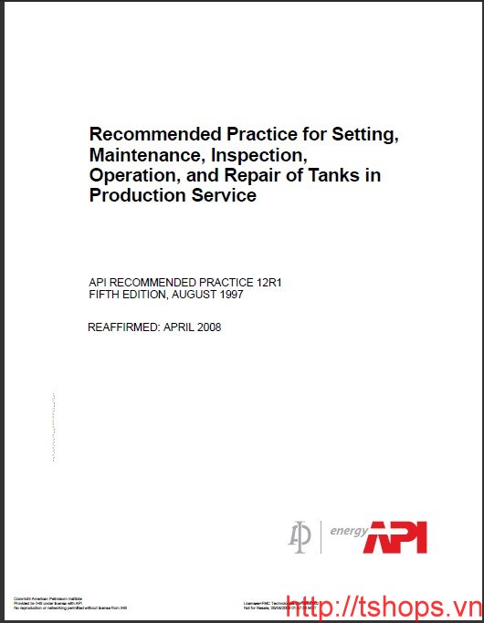 Recommended practice for Setting Maintenance Inspection Operation and Repair of Tanks in Production Service										 