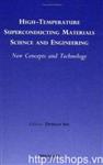 High-Temperature Superconducting Materials Science and Engineering: New Concepts and Technology 
