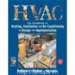 HVAC: Heating, Ventilation & Air Conditioning Handbook for Design & Implementation