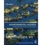 Environmental Hazards Assessing Risk and Reducing Disaster