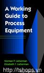 A Working Guide to Process Equipment 