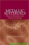 Metallic Materials: Physical, Mechanical, and Corrosion Properties (Corrosion Technology)