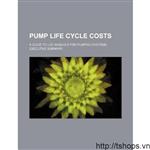 Pump life cycle costs