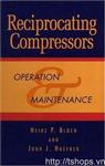 Reciprocating Compressors:: Operation and Maintenance